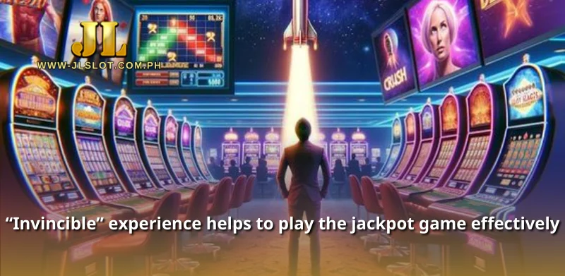 "Invincible" experience helps to play the jackpot game effectively