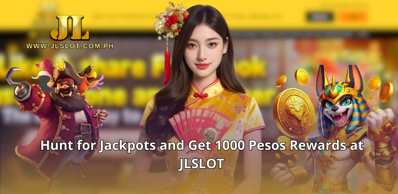 Hunt for Jackpots and Get 1000 Pesos